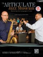 The Articulate Jazz Musician: Mastering the Language of Jazz (Drums), Book & Online Audio