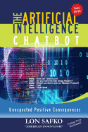 The Artificial Intelligence Chatbot: Unexpected Positive Consequences