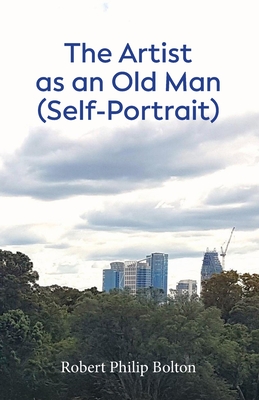 The Artist as an Old Man (Self-Portrait) - Bolton, Robert Philip