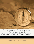 The Artistic Development of Reynolds & Gainsborough: Two Essays
