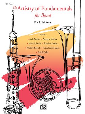 The Artistry of Fundamentals for Band: Tuba - Erickson, Frank