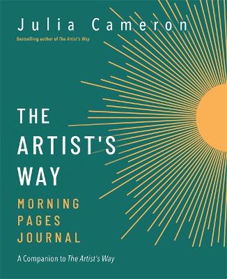 The Artist's Way Morning Pages Journal: A Companion Volume to The Artist's Way - Cameron, Julia