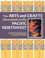 The Arts and Crafts Movement in the Pacific Northwest