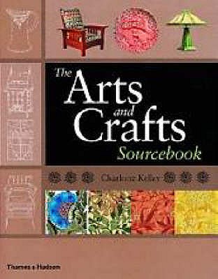 The Arts and Crafts Sourcebook - Kelley, Charlotte