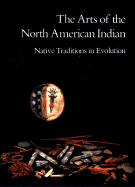 The Arts of the North American Indian - Wade, Edwin L