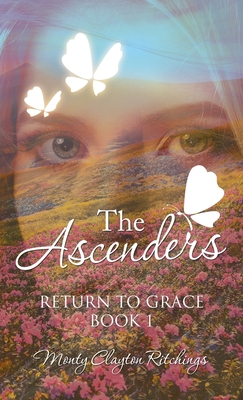 The Ascenders: Return to Grace Book 1 - Ritchings, Monty Clayton