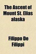 The Ascent of Mount St. Elias Alaska