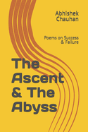 The Ascent & The Abyss: Poems on Success & Failure