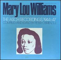 The Asch Recordings, 1944-1947 - Mary Lou Williams