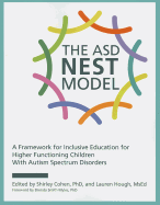 The ASD Nest Model: A Framework for Inclusive Education for Higher Functioning Children with Autism Spectrum Disorders