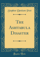 The Ashtabula Disaster (Classic Reprint)