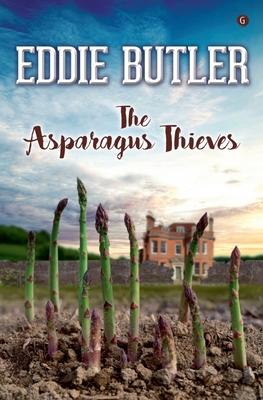 The Asparagus Thieves - Butler, Eddie