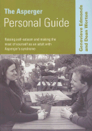 The Asperger Personal Guide: Raising Self-Esteem and Making the Most of Yourself as a Adult with Asperger s Syndrome