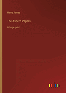 The Aspern Papers: in large print