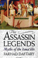 The Assassin Legends: Myths of the Isma'ilis