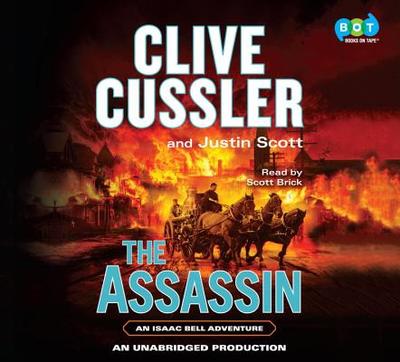 The Assassin - Cussler, Clive, and Scott, Justin, and Brick, Scott (Read by)