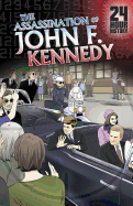 The Assassination of John F. Kennedy, November 22, 1963