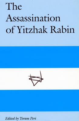 The Assassination of Yitzhak Rabin - Peri, Yoram