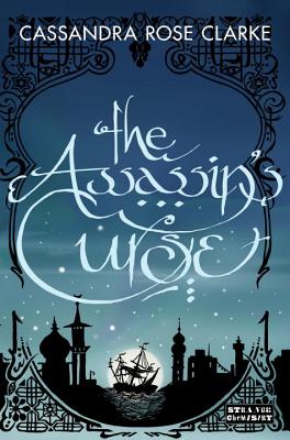The Assassin's Curse - Clarke, Cassandra Rose