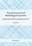 The Assessment of Multilingual Learners: Supporting English Language Learners