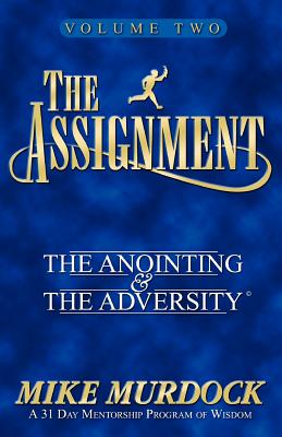 The Assignment Vol. 2: The Anointing & The Adversity - Murdock, Mike