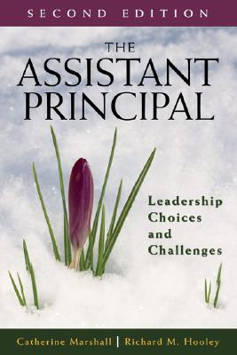 The Assistant Principal: Leadership Choices and Challenges - Marshall, Catherine, and Hooley, Richard M