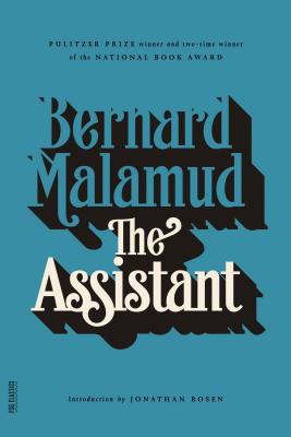 The Assistant - Malamud, Bernard, and Rosen, Jonathan (Introduction by)