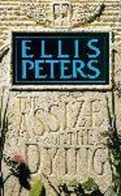 The Assize of the Dying - Peters, Ellis