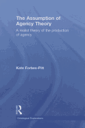 The Assumption of Agency Theory