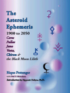 The Asteroid Ephemeris 1900 to 2050 - Pottenger, Rique, and Michelsen, Neil F, and Dobyns, Zipporah (Introduction by)