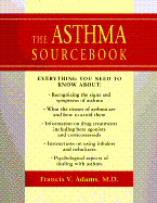 The Asthma Sourcebook: Everything You Need to Know