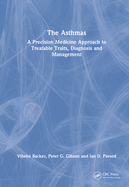 The Asthmas: A Precision Medicine Approach to Treatable Traits, Diagnosis and Management