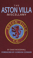 The Aston Villa Miscellany: The Ultimate Book of Villains Trivia