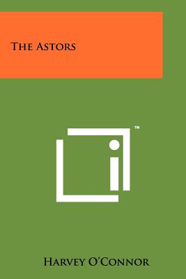 The Astors - O'Connor, Harvey