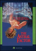 The Astral Factor - John Florea