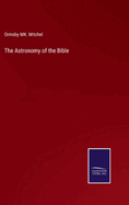 The Astronomy of the Bible