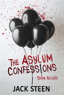 The Asylum Confessions: Serial Killers