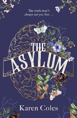 The Asylum: The beautiful and haunting gothic thriller, perfect for fans of The Familiars - Coles, Karen