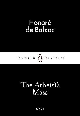 The Atheist's Mass - Balzac, Honor de