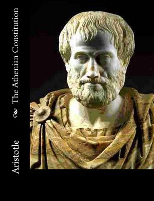 The Athenian Constitution - Kenyon, Frederic G (Translated by), and Aristotle