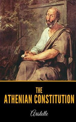 The Athenian Constitution - Kenyon, Frederic G (Translated by), and Aristotle