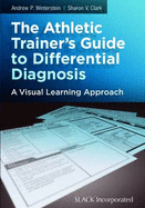 The Athletic Trainer's Guide to Differential Diagnosis: A Visual Learning Approach