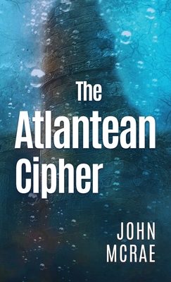 The Atlantean Cipher - McRae, John