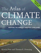 The Atlas of Climate Change: Mapping the World's Greatest Challenge