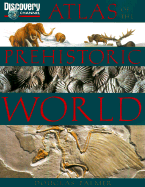 The Atlas of the Prehistoric World