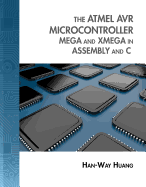 The Atmel Avr Microcontroller: Mega and Xmega in Assembly and C (with Student CD-Rom)
