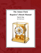 The Atmos Clock Repairer's Bench Manual