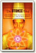 The Atomic Chef: And Other True Tales of Design, Technology, and Human Error - Casey, S M, and Casey, Steven M