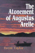 The Atonement of Augustus Arelle
