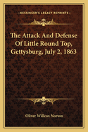 The Attack and Defense of Little Round Top, Gettysburg, July 2, 1863